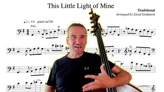 I love this solo bass arrangement of This Little Light of Mine!