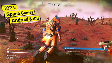 Top 5 Best Space Games For Android & iOS in 2023 | ( High Graphics )