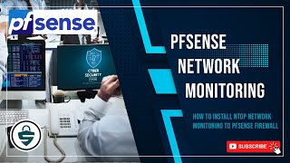 Monitor Your Network with the Pfsense Firewall