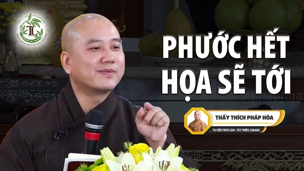 Phước xài hết thì Họa sẽ đến - Vấn Đáp Thầy Thích Pháp Hòa