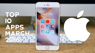 Top 10 iOS Apps of March 2016!