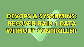 DevOps & SysAdmins: Recover RAID 1 data without controller (2 Solutions!!) Net Worth
