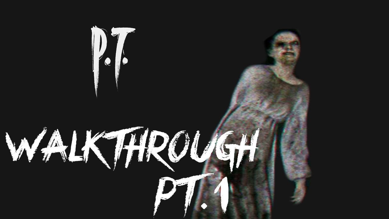 P T Walkthrough Part 1 This Game Is HORRIFYING YouTube p-t-walkthrough-part-1-this-game-is-horrifying-youtube
