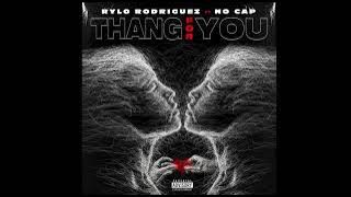 Rylo Rodriguez & NoCap - Thang For You