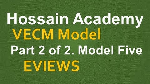 VECM. Part 2 of 2. Model Five. EVIEWS