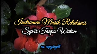 Instrumen Musik Relaksasi-Syi'ir Tanpo Waton (no copyright)