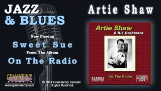 Video thumbnail of "Artie Shaw - Sweet Sue"