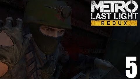 Metro Last Light Redux Walkthrough Part 5 - Escaping The Red Line (PS4)