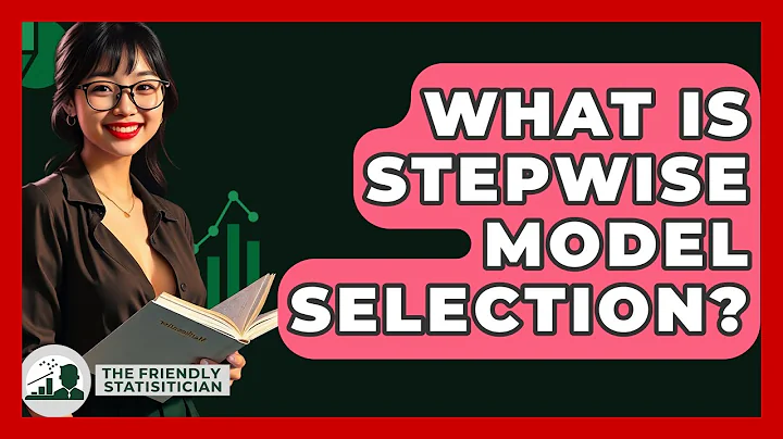 What Is Stepwise Model Selection? - The Friendly Statistician
