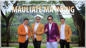 Mauliate Ma Inang || Nahanson Trio Feat Bunthora Situmorang (Official music video)