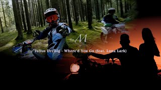 Bike【Julius Dreisig - Where'd You Go (feat.Luna Lark)】Touring,Journey.Riders.#picnic#life#motorcycle