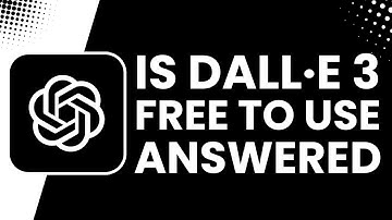 DALL·E 3 - Is It Free to Use? Answered !