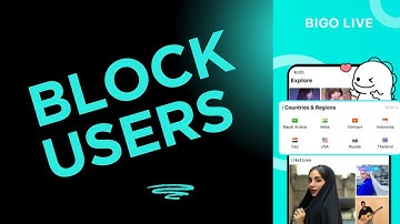 How to Block Users on Bigo Live 2025?