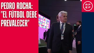 Pedro Rocha: "El fútbol debe prevalecer"