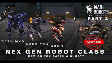 WAR ROBOTS  TEST SERVER 2.9.0(246) - NEXT GEN ROBOTS - PART 3 - THE DASH FACTOR