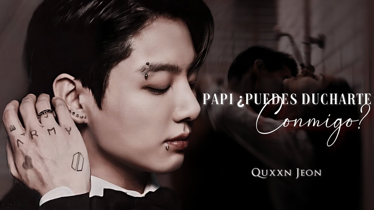 ❝Papi ¿Puedes ducharte conmigo?❞ Imagina con Jungkook —FF