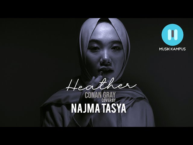 Heather - Conan Gray ( Cover by Najma ) class=