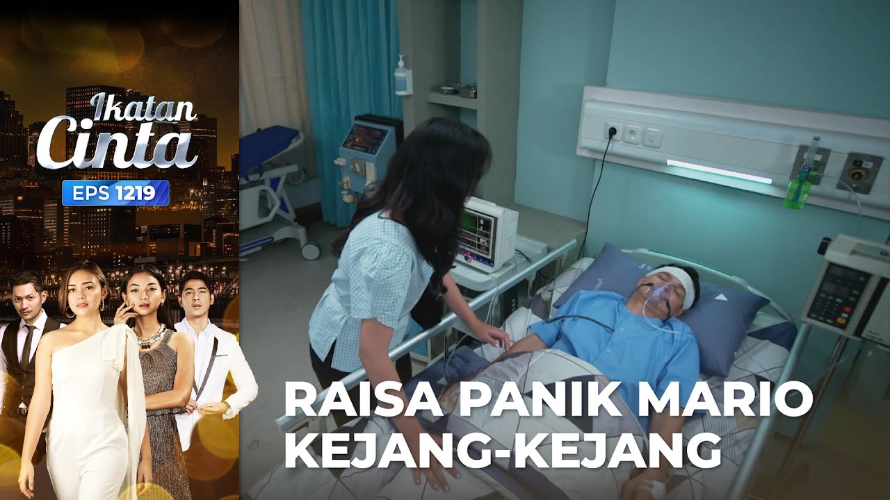 PANIK BANGET!! Raisa Ketakutan Melihat Mario Kejang-Kejang | IKATAN CINTA | EPS.1219