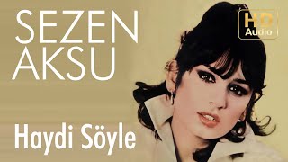 Sezen Aksu - Haydi Söyle  Resimi