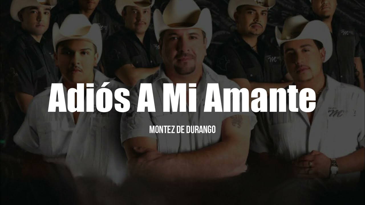 Montez de Durango - Adiós A Mi Amante (LETRA)