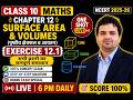 Class 10 Maths Exercise 12.1 | Surface Area & Volumes Ex 12.1 पृष्ठीय क्षेत्रफल व आयतन NCERT 2025-26