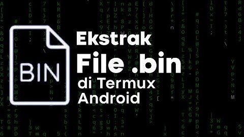 Cara ekstrak file ROM payload.bin lewat termux android no root 100% rill