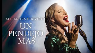 Alejandra Triviño | Un Pendejo Más (Video Oficial)