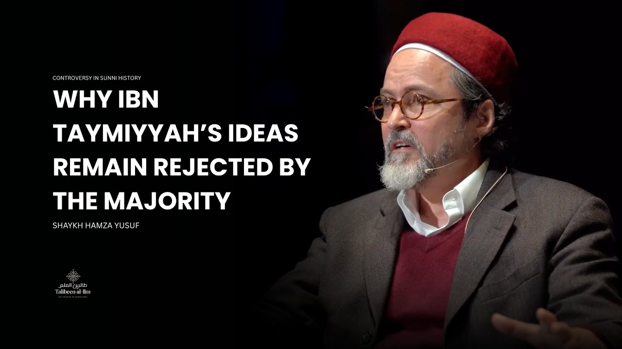 Почему умма выступала против идеологии Ибн Таймийи — подробное объяснение — шейх Хамза Юсуф