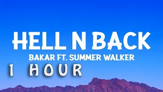 [1 HOUR 🕐 ] Bakar, Summer Walker - Hell N Back Lyrics