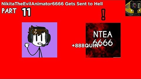 NikitaTheEvilAnimator6666 Gets Sent to Hell (Part 11) FINALE