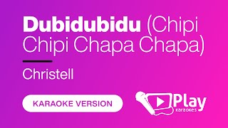 Christell - Dubidubidu (Chipi Chipi Chapa Chapa) - Karaoke