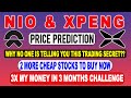 NIO & Xpeng Trading Secret ++ 2 Cheap Stocks To Buy Now | 3x My Money in 3 Months Challenge