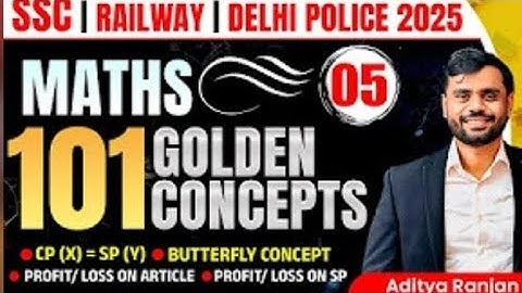 Class 05 | 101 Golden Concepts | SSC EXAMS 2025 | Maths By Aditya Ranjan Sir #ssc​ #2025​ #maths​