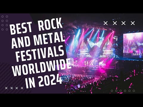 The 25 Best Rock And Heavy Metal Music Festivals In 2024