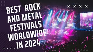 The 25 Best Rock and Heavy Metal Music Festivals in 2024