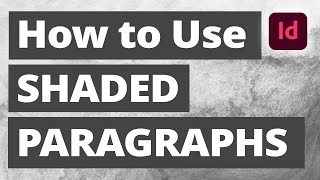 Multi-Style Connected Shaded Paragraphs in InDesign