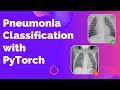 Detecting Pneumonia from Chest X-Ray images with PyTorch