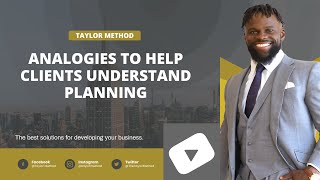 Analogies to Help Clients Understand Planning and Trusting the Process Wealth