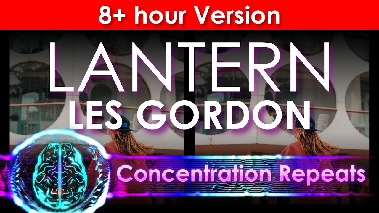 8+hrs Lantern - Les Gordon - Concentration Repeat