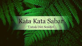 Kata Kata Sabar Untuk Diri Sendiri