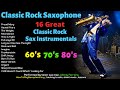 Classic rock saxophone music  sax covers  popular songs from the 60s 70s and 80s