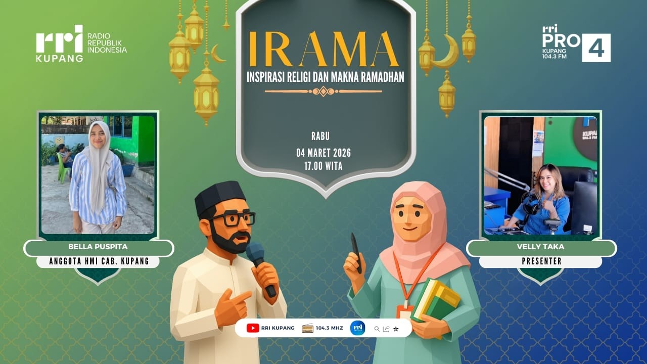 OBROLAN IRAMA - INSPIRASI RELIGI DAN MAKNA RAMADAN  | PRO4 RRI KUPANG  |