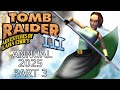 Tomb Raider III: Adventures of Lara Croft * Annual 2025 * Part 3 of 3