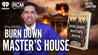 “Burn Down Master’s House” feat. Clay Cane | Angela Rye SoloPod
