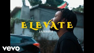 Jahshii - Elevate (Official Music Video)