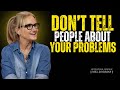 Stop Telling People Your Problems No One Really Cares || Mel Robbins #motivation