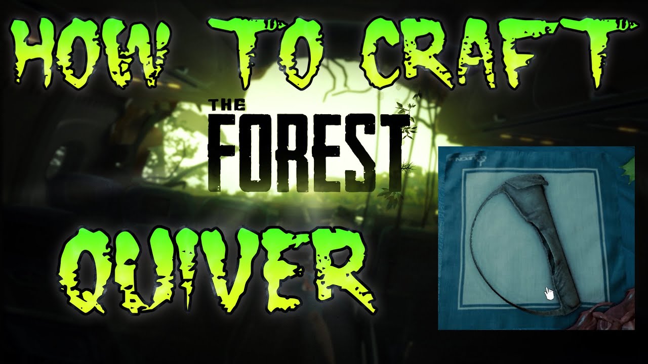 The Forest How To Craft Quiver YouTube