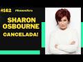 #162 Sharon Osbourne está cancelada por confirmar presença em marcha anti-imigração #sharonosbourne