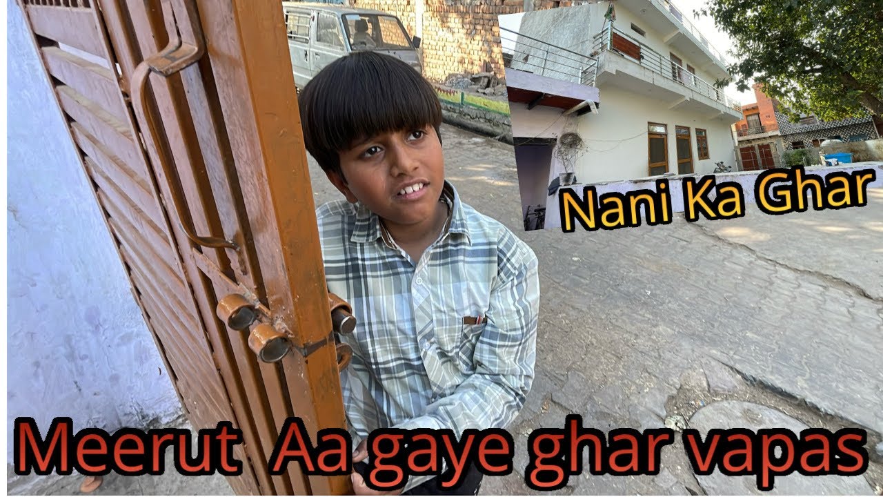 Meerut Aa Gaye Apne Ghar !! Anni Ne Bana Liya Alma Muh😀 Nani ke Ghar ki Yaad Aa rhi Hai 😓