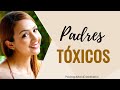 Padres Tóxicos | Psicóloga Maria Elena Badillo